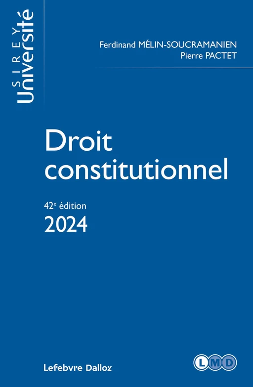 Droit constitutionnel 42ed - Pierre Pactet, Ferdinand Mélin-Soucramanien - Groupe Lefebvre Dalloz