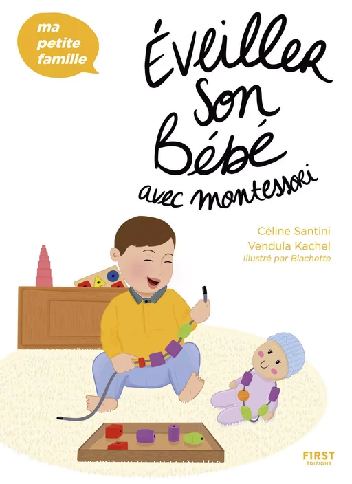 Éveiller son bébé avec Montessori - Céline SANTINI, Vendula Kachel - edi8