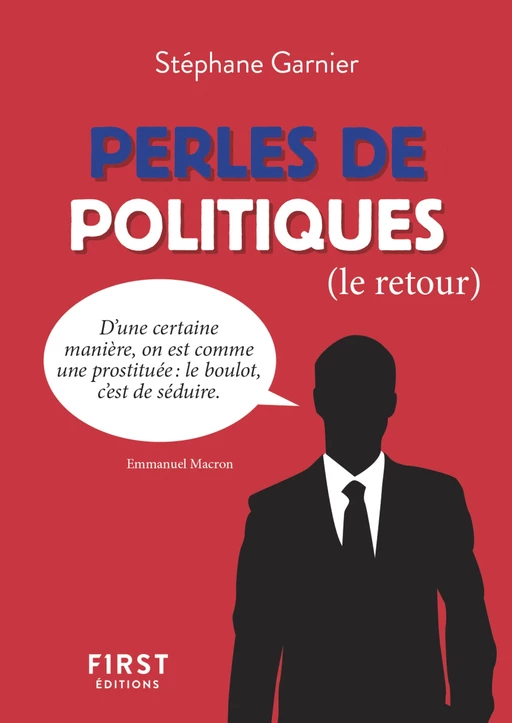 Perles de politiques, le retour - Stéphane Garnier - edi8