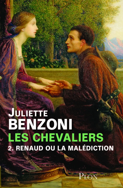 Les chevaliers tome 2 - Renaud ou la malédiction - Juliette Benzoni - Place des éditeurs