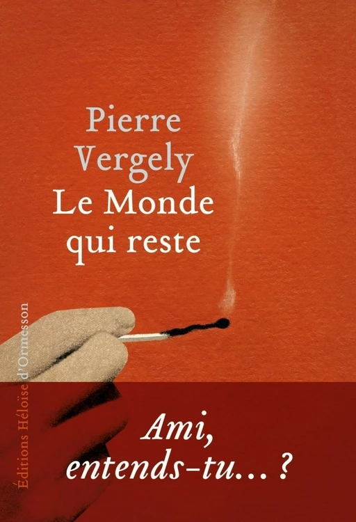 Le Monde qui reste - Pierre Vergely - Héloïse d'Ormesson