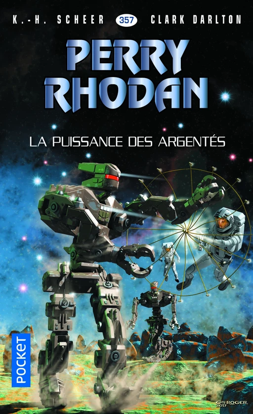 Perry Rhodan n°357 : La Puissance des argentés - K.H. Scheer, Clark DARLTON - Univers Poche