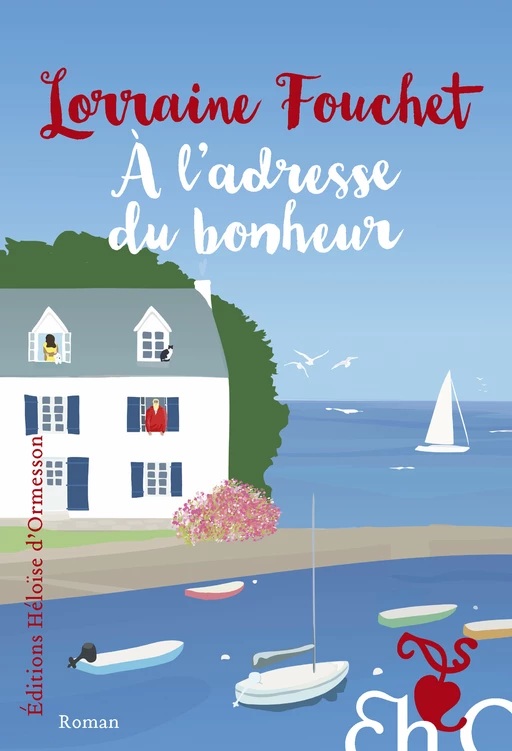 À l'adresse du bonheur - Lorraine Fouchet - Héloïse d'Ormesson