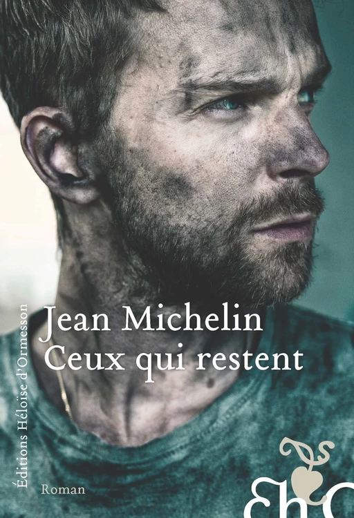 Ceux qui restent - Jean Michelin - Héloïse d'Ormesson