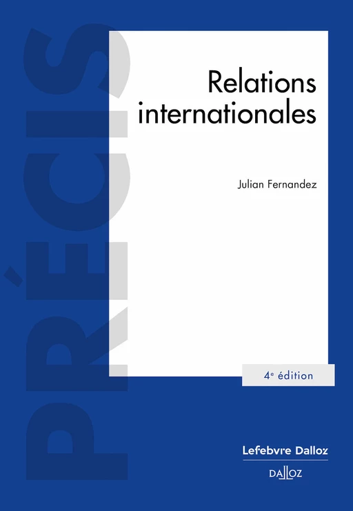 Relations internationales 4ed - Julian Fernandez - Groupe Lefebvre Dalloz