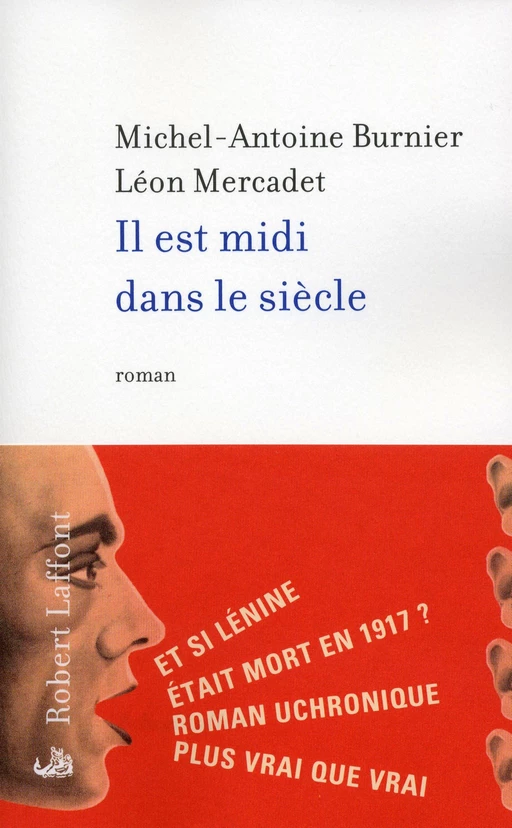 Il est midi dans le siècle - Michel-Antoine Burnier, Léon Mercadet - Groupe Robert Laffont