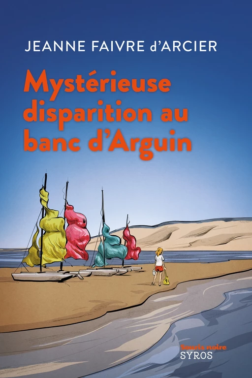 Mystérieuse disparition au banc d'Arguin - Jeanne Faivre d'Arcier - Nathan