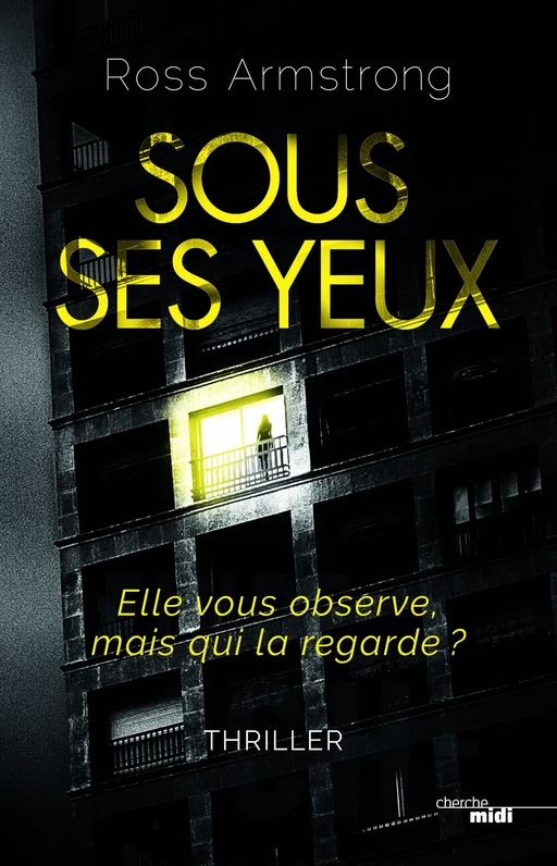 Sous ses yeux - Ross Armstrong - Cherche Midi