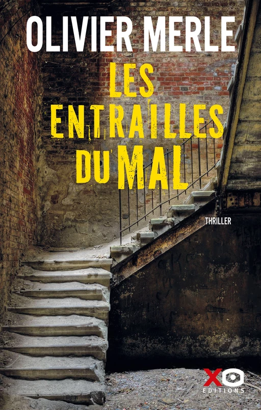 Les entrailles du mal - Olivier Merle - XO éditions