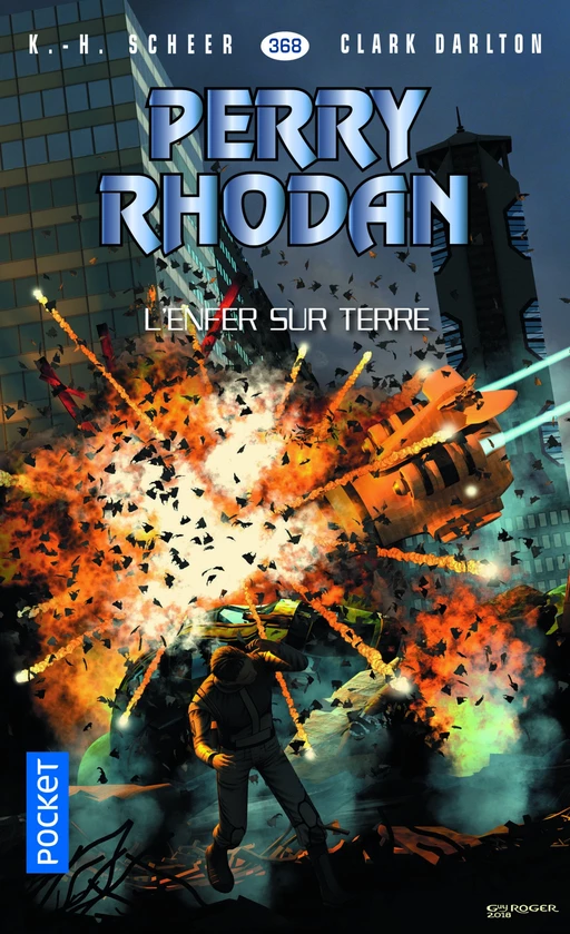 Perry Rhodan n°368 : L'enfer sur terre - K.H. Scheer, Clark DARLTON - Univers Poche