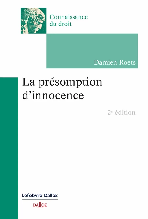 La présomption d'innocence 2ed - Damien Roets - Groupe Lefebvre Dalloz