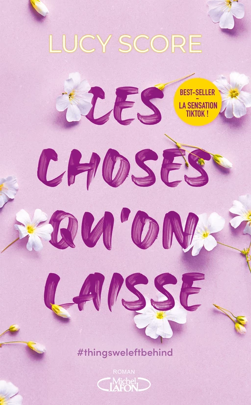 Ces choses qu'on laisse - Tome 3 - Lucy Score - Michel Lafon