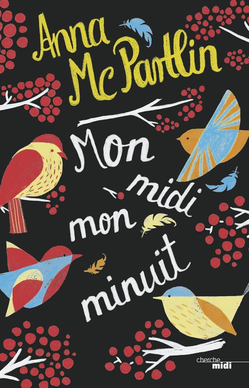 Mon midi, mon minuit - Anna McPartlin - Cherche Midi