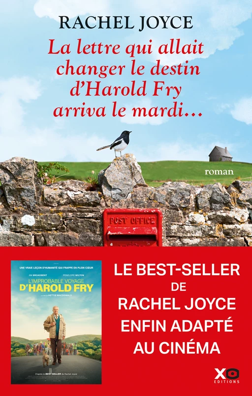 La lettre qui allait changer le destin d'Harold Fry arriva le mardi... - Rachel Joyce - XO éditions