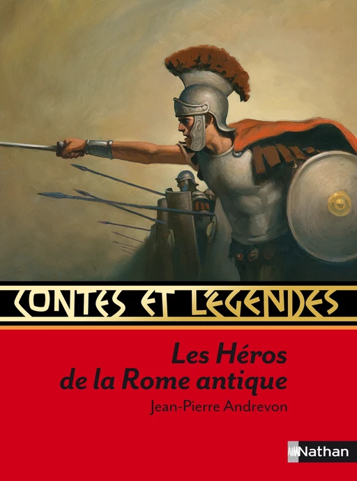 Contes et légendes : Les héros de la Rome antique - Jean-Pierre Andrevon - Nathan