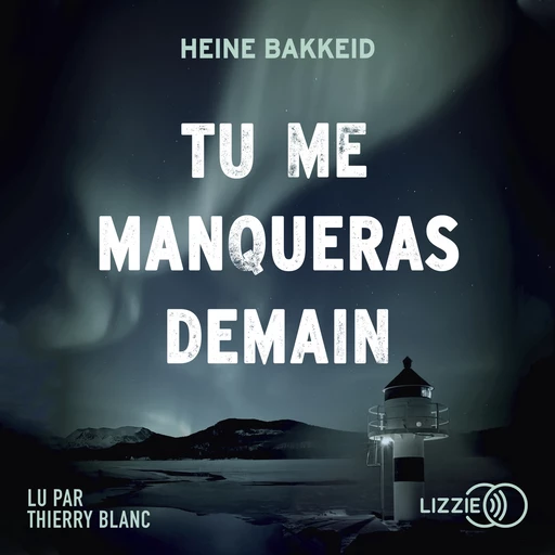 Tu me manqueras demain - Heine Bakkeid - Univers Poche