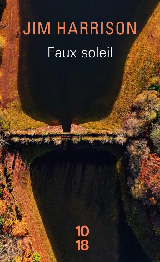 Faux soleil - Jim Harrison - Univers Poche