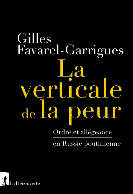 La verticale de la peur - Gilles Favarel-Garrigues - La Découverte