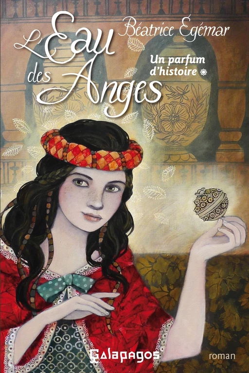 Un parfum d'histoire - tome 1 L'eau des anges - Béatrice Egemar - L'Archipel