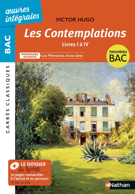 Les Contemplations, livres I à IV de Hugo - Parcours associé : Les mémoires d'une âme - Carrés Classiques Oeuvres Intégrales - Sophie Pailloux, Laure Blanc-Halevy, Victor Hugo - Nathan