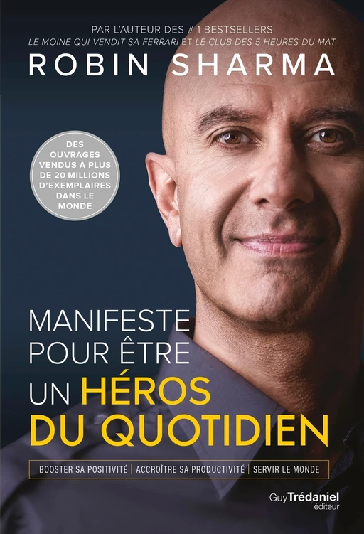 Manifeste pour être un héros du quotidien - Robin Sharma - Tredaniel