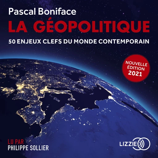 La géopolitique - Edition 2021 - Pascal Boniface - Univers Poche