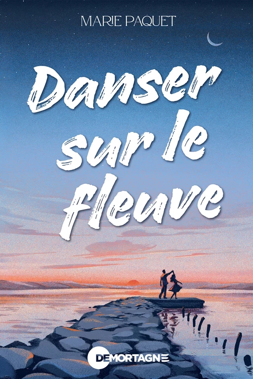 Danser sur le fleuve - Marie Paquet - Éditions de Mortagne