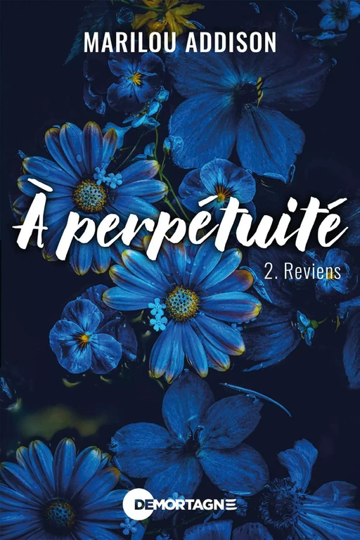 À perpétuité Tome 2 - Marilou Addison - Éditions de Mortagne