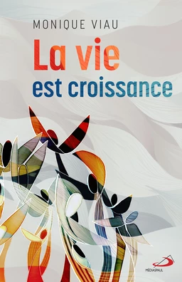 Vie est croissance (La)