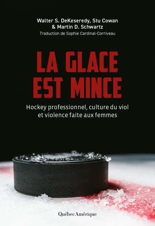 La glace est mince - Walter S. DeKeseredy, Stu Cowan, Martin D. Schwartz - Québec Amérique