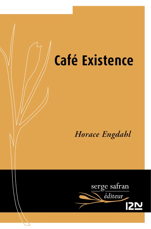 Café existence - Horace Engdahl - Univers Poche