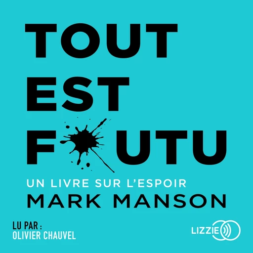 Tout est foutu, un livre sur l'espoir - Mark Manson - Univers Poche