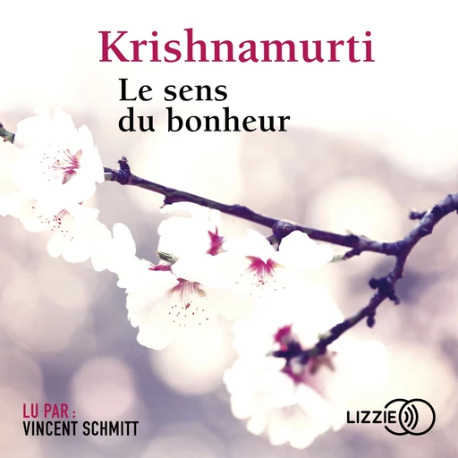 Le sens du bonheur - Jiddu Krishnamurti - Univers Poche