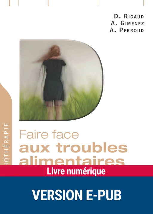 Faire face aux troubles alimentaires (Epub) - Daniel Rigaud, Angélique Gimenez, Alain Perroud - Retz