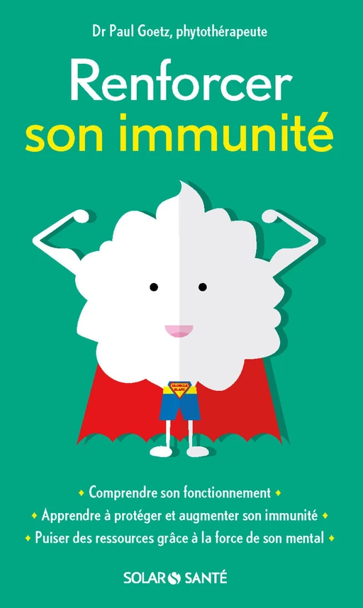 Renforcer son immunité - Paul GOETZ - edi8