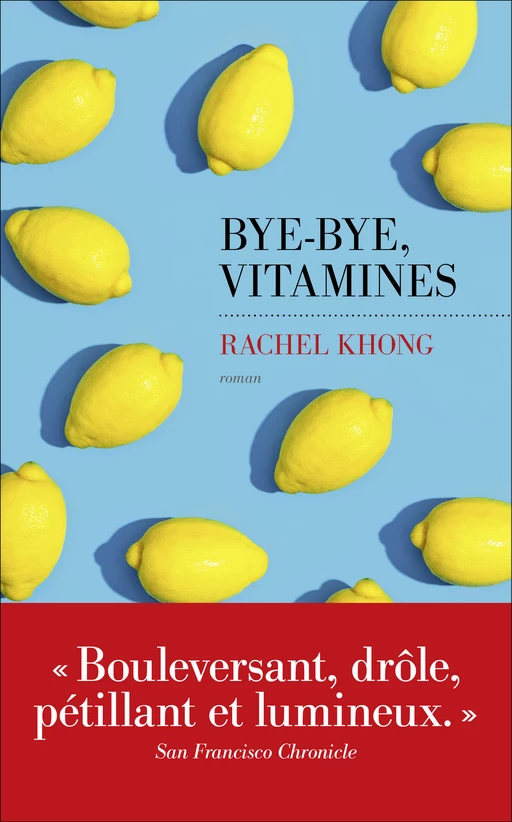 Bye-bye, vitamines - Rachel Khong - edi8