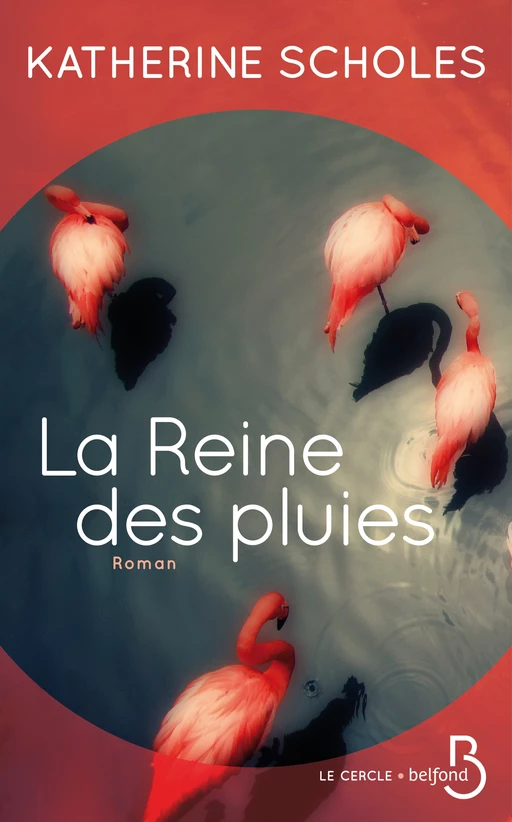 La Reine des pluies - nouvelle édition - Katherine SCHOLES - Place des éditeurs