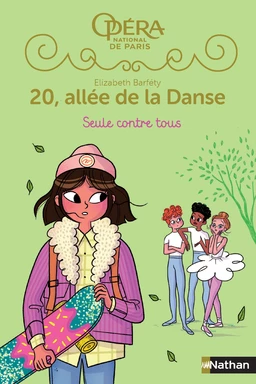 20, allée de la danse - Seule contre tous saison 2, tome 3 - Opéra de Paris- Dès 8 ans