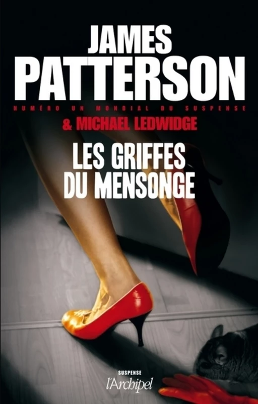 Les griffes du mensonge - James Patterson, Michael Ledwidge - L'Archipel