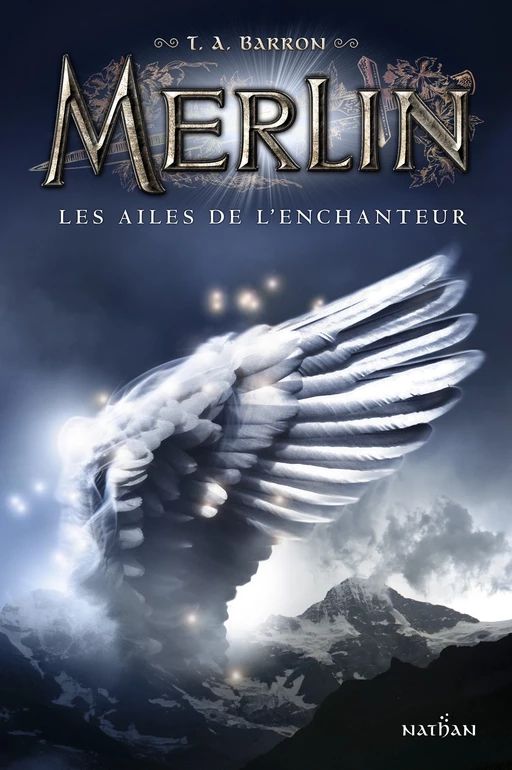 Les ailes de l'enchanteur - T. A. Barron - Nathan