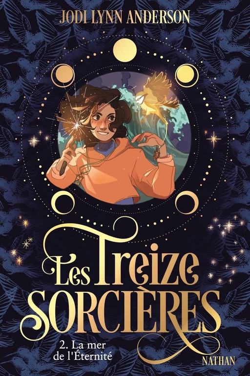 Les Treize sorcières - Tome 2 : La mer de l'Eternité - Roman Fantastique - Dès 9 ans - Jodi Lynn Anderson - Nathan