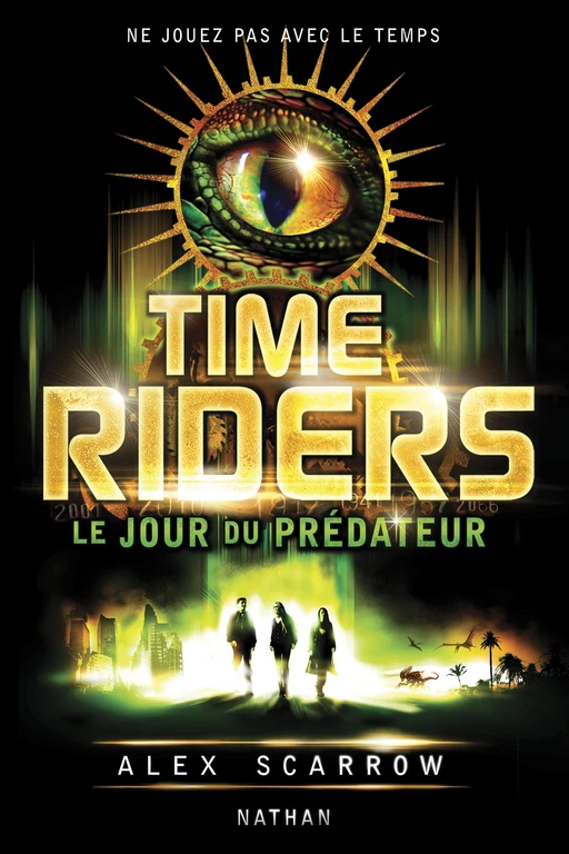 Time Riders - Tome 2 - Alex Scarrow - Nathan