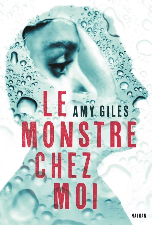 Le monstre chez moi - Roman thriller dès 14 ans - Amy Giles - Nathan