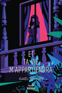 Et ta vie m'appartiendra - Roman Thriller - Dès 14 ans