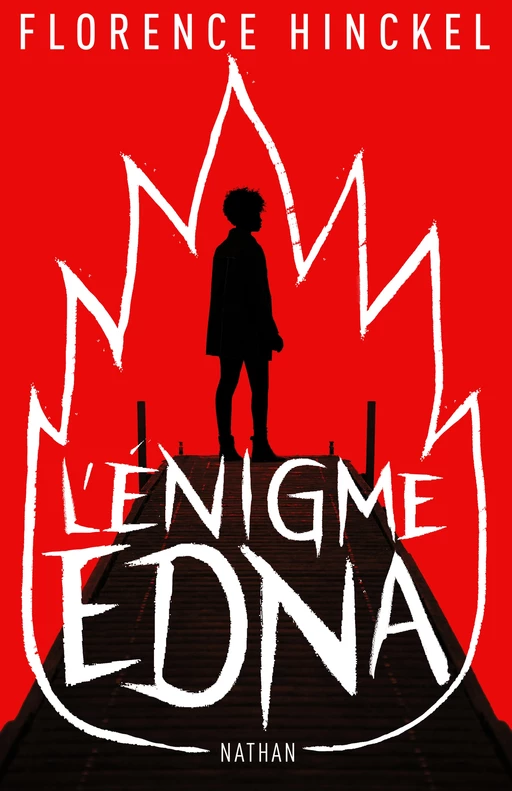 L'énigme Edna - Roman dès 14 ans - Florence Hinckel - Nathan