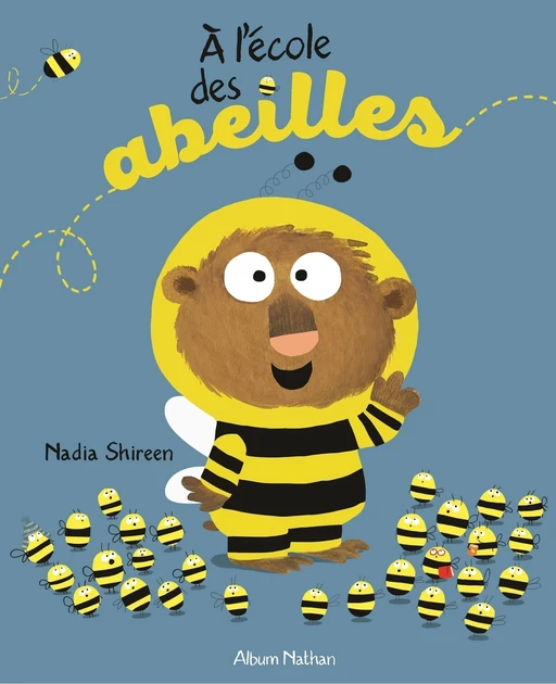 A l'école des abeilles - Nadia Shireen - Nathan