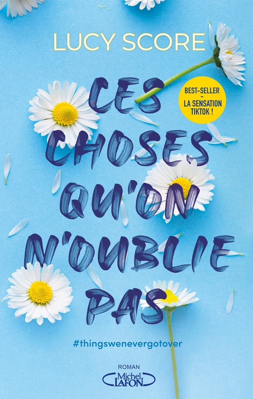 Ces choses qu'on n'oublie pas - Tome 1 - Lucy Score - Michel Lafon