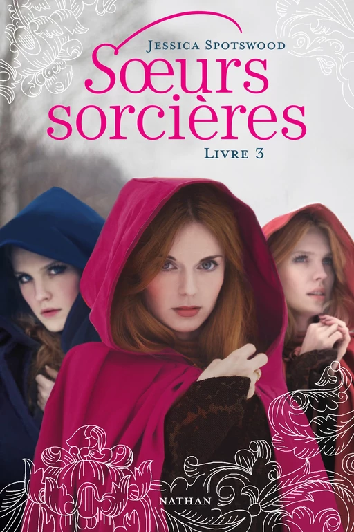 Soeurs sorcières - Livre 3 - Jessica Spotswood - Nathan