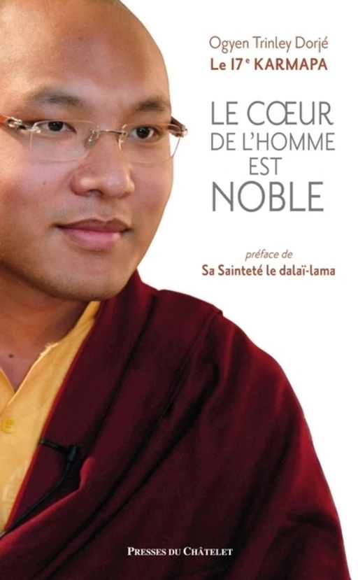 Le coeur de l'homme est noble -  Karmapa - L'Archipel