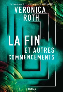 La fin et autres commencements - Dystopie - Roman Dès 13 ans